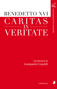 Caritas in Veritate. Introduzione e commento di Giampaolo Crepaldi